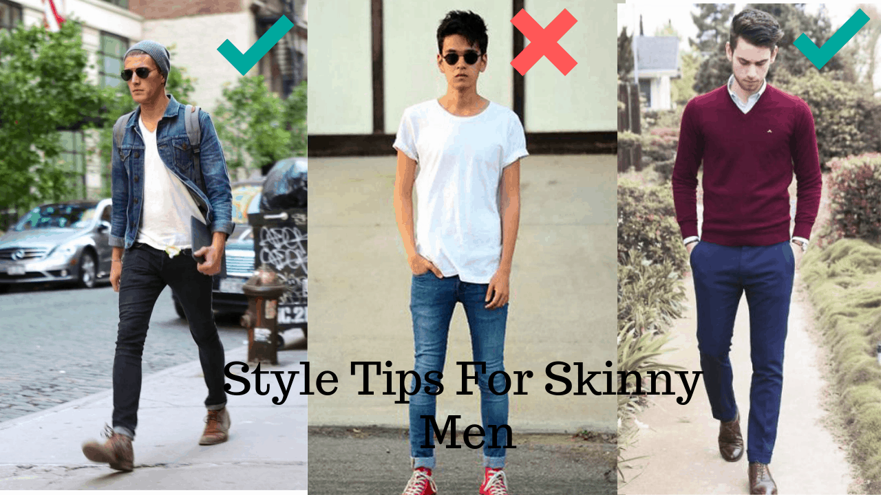 skinny guy style tips