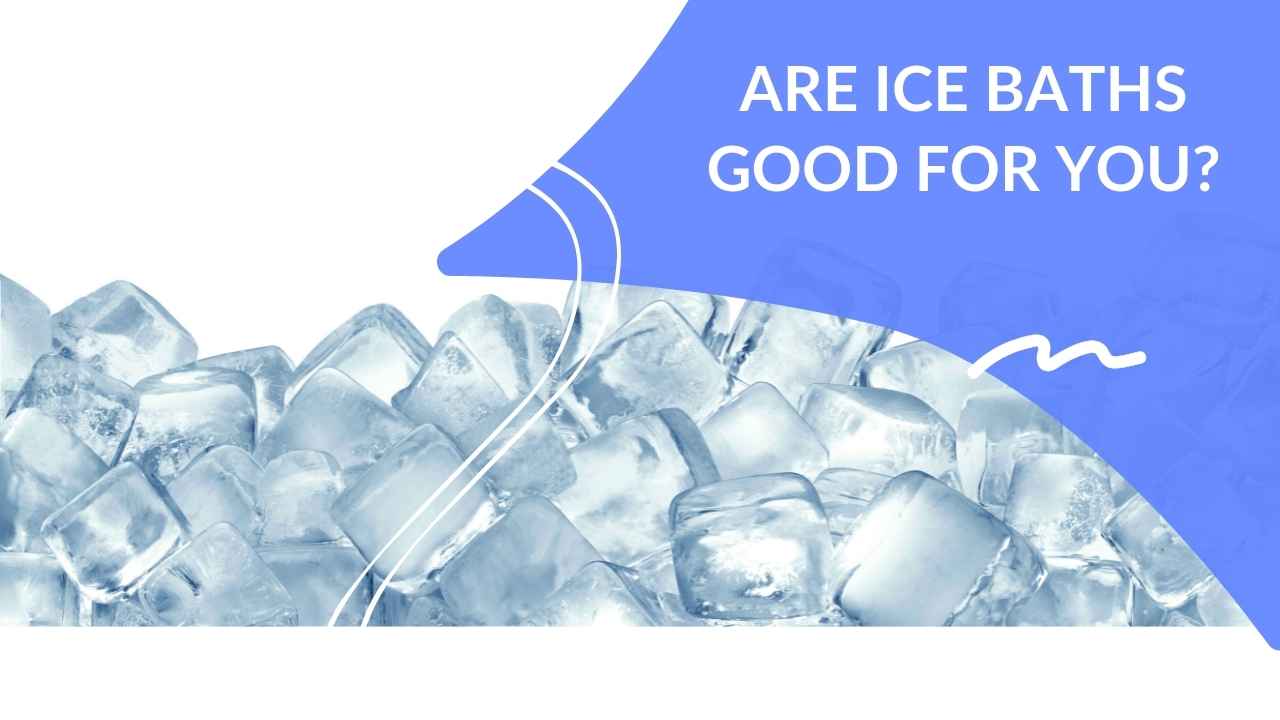 Are Ice Baths Good For You? Dapper Clan