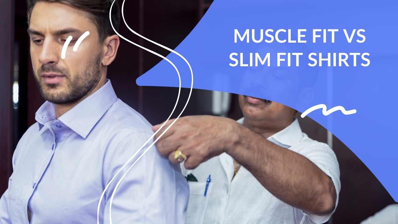 Muscle Fit Vs Slim Fit Shirts What's The Difference? DapperClan
