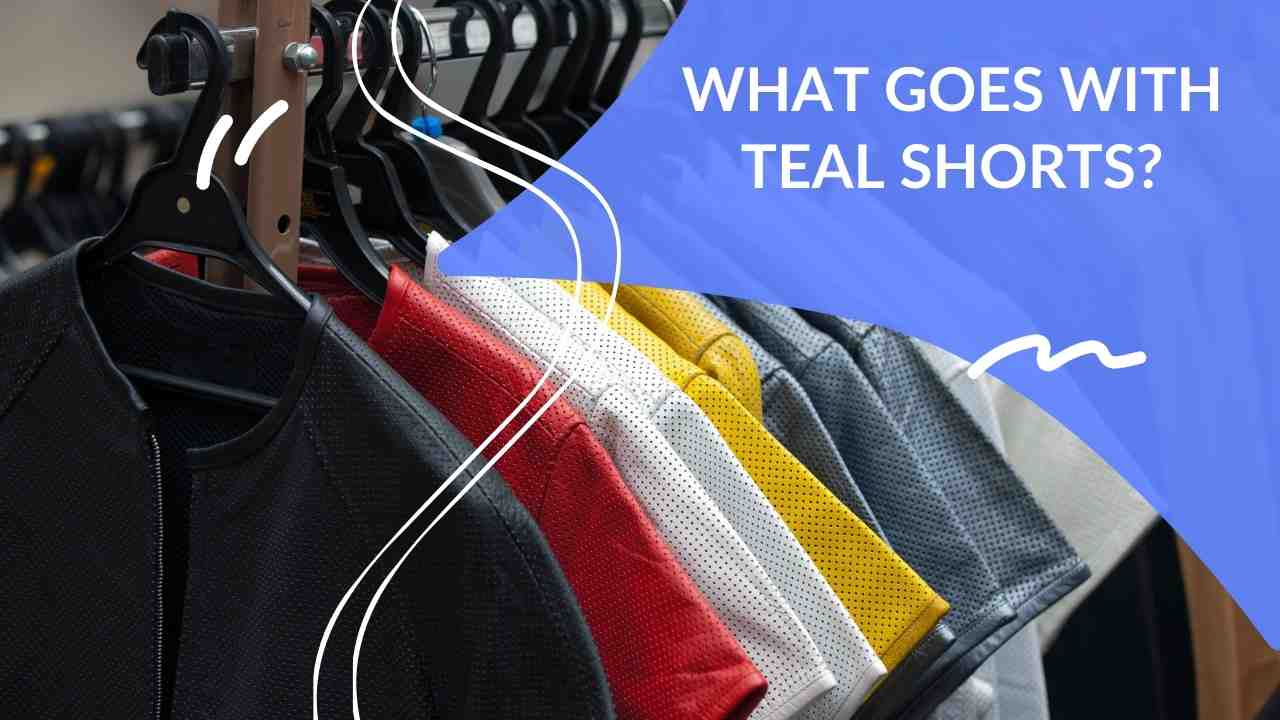 What Goes With Teal Shorts? Dapper Clan