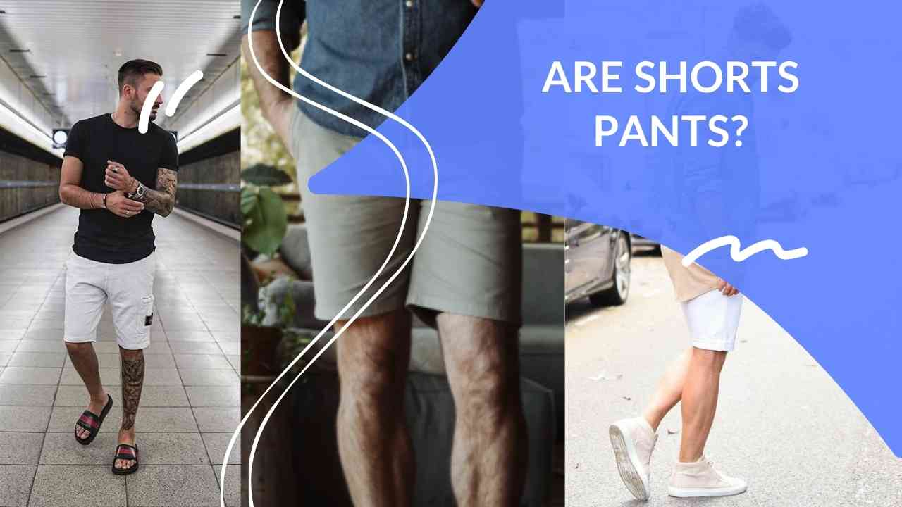 Are Shorts Pants? Dapper Clan