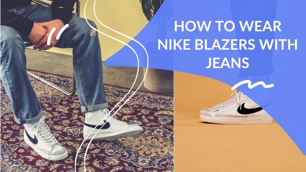nike blazer with jeans