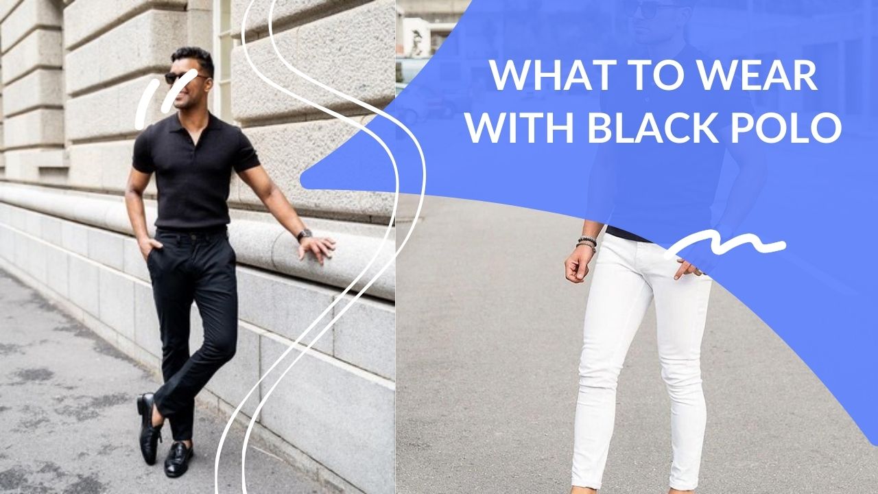What To Wear With Black Polo Dapper Clan